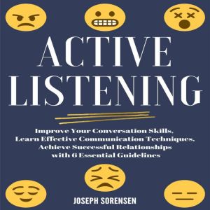 Active Listening, Joseph Sorensen