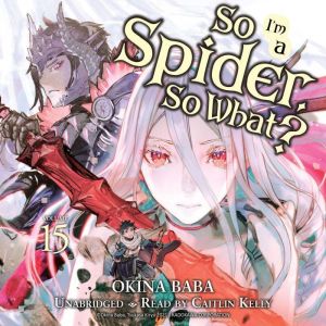 So Im a Spider, So What?, Vol. 15, Okina Baba
