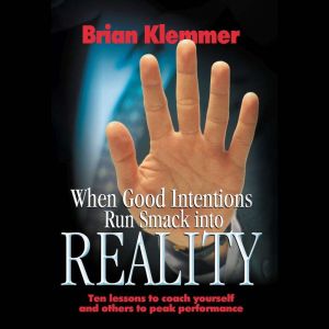 When Good Intentions Run Smack Into R..., Brian Klemmer