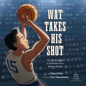 Wat Takes His Shot, Cheryl Kim