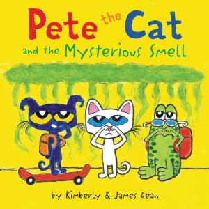 Pete the Cat and the Mysterious Smell..., James Dean
