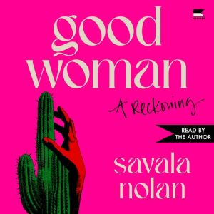 Good Woman, Savala Nolan