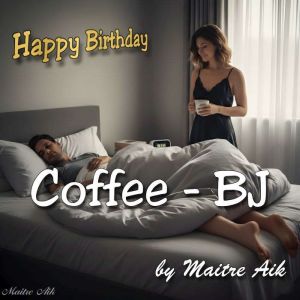 Coffee  Blowjob, Master Aik