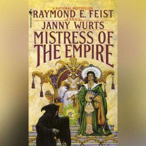 Mistress of the Empire, Raymond Feist