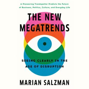 The New Megatrends, Marian Salzman