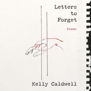 Letters to Forget: Poems