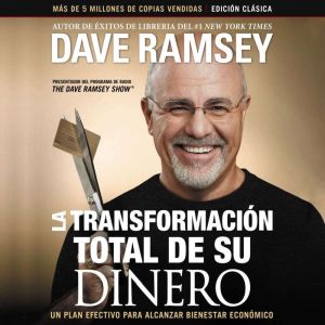 La transformacion total de su dinero..., Dave Ramsey