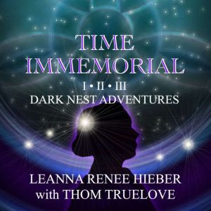 Time Immemorial Collection, Leanna Renee Hieber