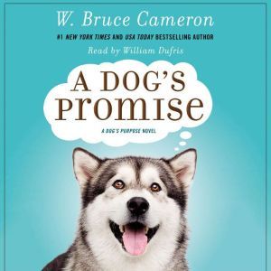 A Dogs Promise, W. Bruce Cameron
