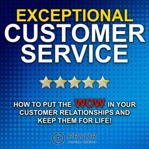 Exceptional Customer Service, Pryor Learning Solutions