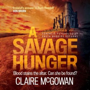 A Savage Hunger Paula Maguire 4, Claire McGowan
