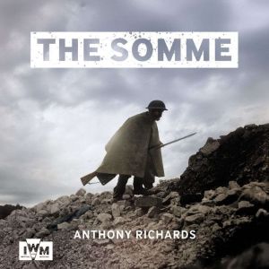 The Somme, Anthony Richards