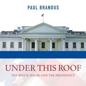 Under This Roof, Paul Brandus
