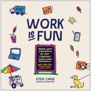 Work Is Fun, Steven Carse