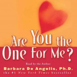 Are You the One for Me?, Barbara De Angelis