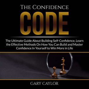The Confidence Code The Ultimate Gui..., Gary Caylor
