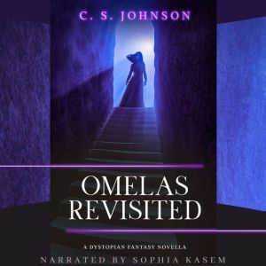 Omelas Revisited, C. S. Johnson