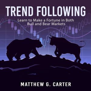 Trend Following Learn to Make a Fort..., Matthew G. Carter