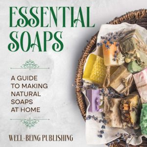 Essential Soaps, WellBeing Publishing