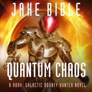 Roak 6 Quantum Chaos, Jake Bible