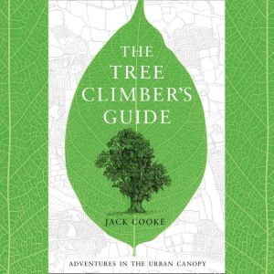 The Tree Climbers Guide, Jack Cooke