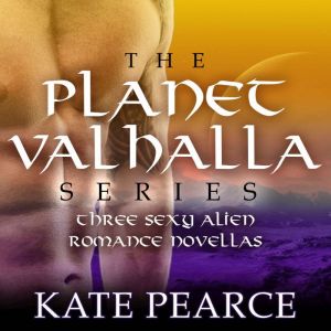 Planet Valhalla Series, Kate Pearce