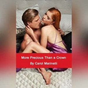 More Precious Than a Crown, Carol Marinelli