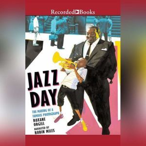 Jazz Day: The Making of a Famous Photograph