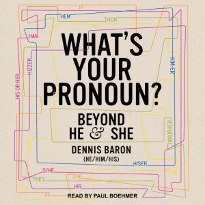 Whats Your Pronoun?, Dennis Baron