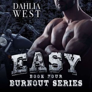 Easy, Dahlia West