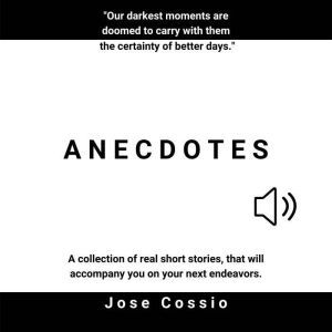 ANECDOTES, Jose Cossio