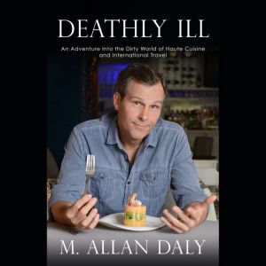 Deathly Ill, M. Allan Daly