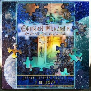 Orphan Dreamer and the Missing Arrowh..., J. Nell Brown