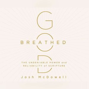 GodBreathed, Josh McDowell