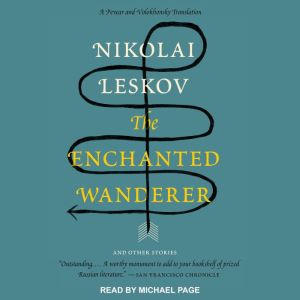 The Enchanted Wanderer, Nikolai Leskov