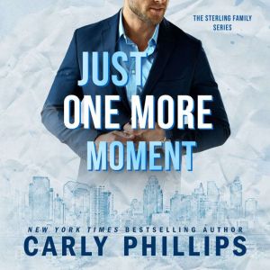 Just One More Moment, Carly Phillips