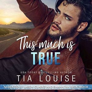 This Much Is True: A single-dad, grumpy-sunshine romance.