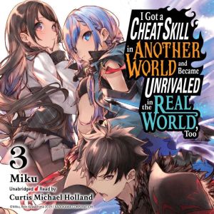 I Got a Cheat Skill in Another World ..., Miku