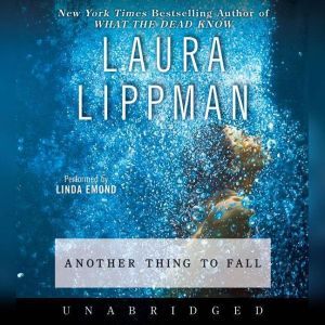 Another Thing to Fall, Laura Lippman