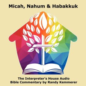 Micah, Nahum Habakkuk, Randy Kemmerer