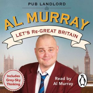 Lets reGreat Britain, Al Murray