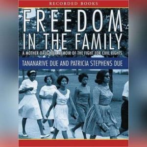 Freedom in the Family, Tananarive Due Due