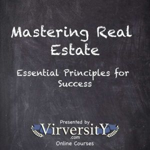 Mastering Real Estate: Essential Principles for Success