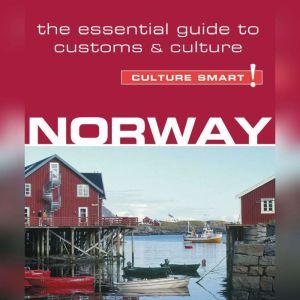 Norway - Culture Smart! The Essential Guide to Customs & Culture, Linda March