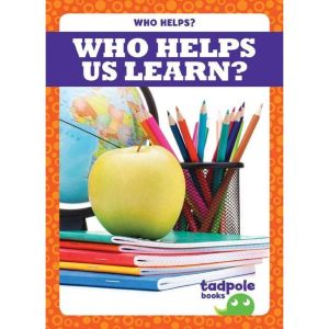 Who Helps Us Learn?, Erica Donner