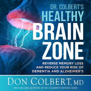 Dr. Colberts Healthy Brain Zone, Don Colbert