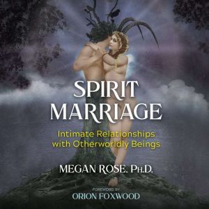Spirit Marriage, Megan Rose