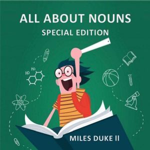 All About Nouns Special Edition, Miles Duke ll