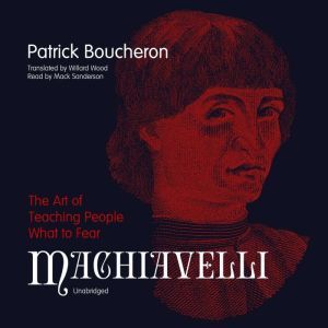 Machiavelli, Patrick Boucheron