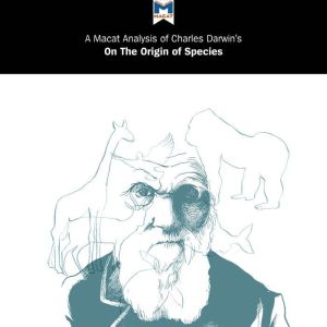 A Macat Analysis of Charles Darwins ..., Nadejda Josephine Msindai
